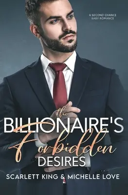 Zakazane pragnienia miliardera: Second Chance Baby Romance - The Billionaire's Forbidden Desires: Second Chance Baby Romance