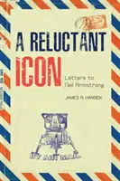 Niechętna ikona: Listy do Neila Armstronga - A Reluctant Icon: Letters to Neil Armstrong