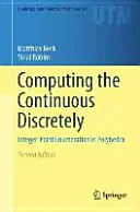Dyskretne obliczenia ciągłe: Wyliczanie punktów całkowitych w wielościanach - Computing the Continuous Discretely: Integer-Point Enumeration in Polyhedra