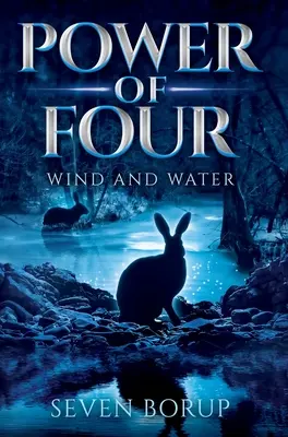 Potęga Czterech, Księga 2: Wiatr i woda - Power of Four, Book 2: Wind and Water