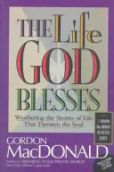 Życie, które Bóg błogosławi: Jak przetrwać burze zagrażające duszy? - The Life God Blesses: Weathering the Storms of Life That Threaten the Soul