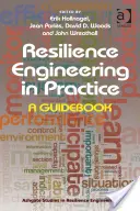 Inżynieria odporności w praktyce: A Guidebook - Resilience Engineering in Practice: A Guidebook