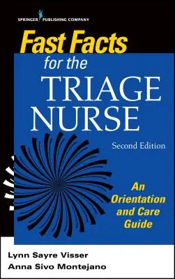 Fast Facts for the Triage Nurse, wydanie drugie: Przewodnik po orientacji i opiece - Fast Facts for the Triage Nurse, Second Edition: An Orientation and Care Guide