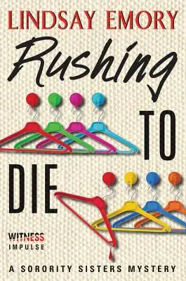 Pędząc ku śmierci: Tajemnica sióstr bractwa - Rushing to Die: A Sorority Sisters Mystery