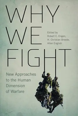 Dlaczego walczymy, 12: Nowe podejście do ludzkiego wymiaru działań wojennych - Why We Fight, 12: New Approaches to the Human Dimension of Warfare