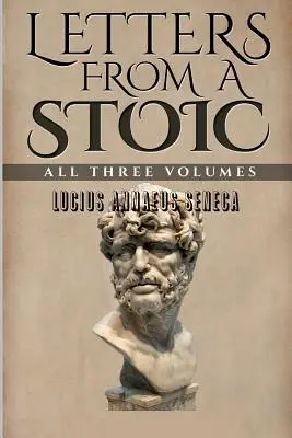 Listy stoika: wszystkie trzy tomy - Letters From a Stoic: All Three Volumes