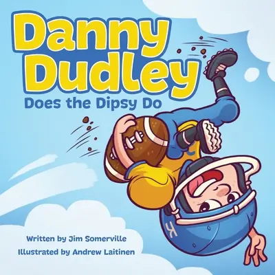 Danny Dudley Does the Dipsy Do