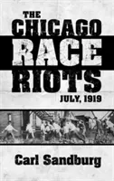 Zamieszki rasowe w Chicago: Lipiec, 1919 - The Chicago Race Riots: July, 1919