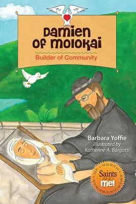 Damien z Molokai: budowniczy wspólnoty - Damien of Molokai: Builder of Community