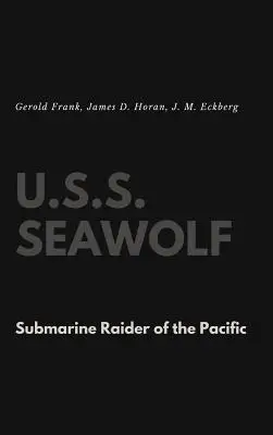 U.S.S. Seawolf: Okręt podwodny na Pacyfiku - U.S.S. Seawolf: Submarine Raider of the Pacific