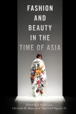 Moda i piękno w czasach Azji - Fashion and Beauty in the Time of Asia