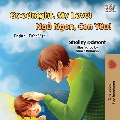 Dobranoc, kochanie! Dwujęzyczna książka angielsko-wietnamska - Goodnight, My Love!: English Vietnamese Bilingual Book