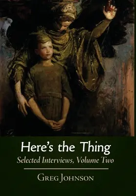 Here's the Thing: Wybrane wywiady, tom 2 - Here's the Thing: Selected Interviews, Volume 2