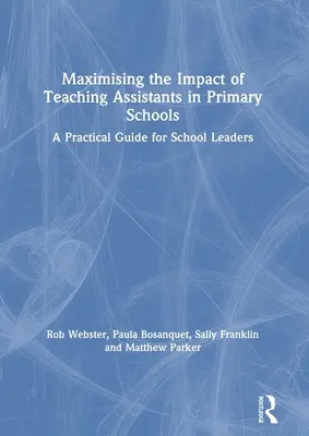 Maksymalizacja wpływu asystentów nauczycieli w szkołach podstawowych: Praktyczny przewodnik dla dyrektorów szkół - Maximising the Impact of Teaching Assistants in Primary Schools: A Practical Guide for School Leaders