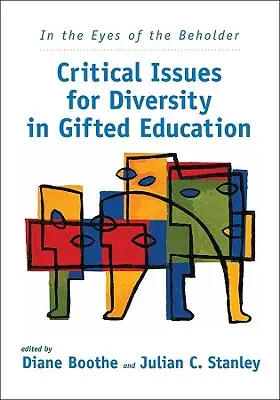 In the Eyes of the Beholder: Krytyczne kwestie różnorodności w edukacji uzdolnionych - In the Eyes of the Beholder: Critical Issues for Diversity in Gifted Education