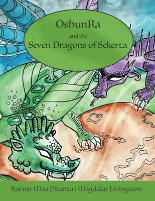 OshunRa i 7 smoków Sekerty - OshunRa and the 7 Dragons of Sekerta