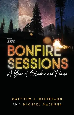 The Bonfire Sessions: Rok cienia i płomienia - The Bonfire Sessions: A Year of Shadow and Flame