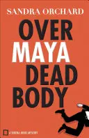 Nad martwym ciałem Mayi - Over Maya Dead Body