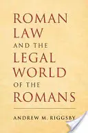 Prawo rzymskie i świat prawny Rzymian - Roman Law and the Legal World of the Romans