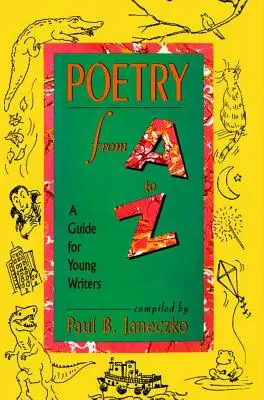 Poezja od A do Z: Przewodnik dla młodych pisarzy - Poetry from A to Z: A Guide for Young Writers