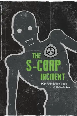 Incydent S-CORP: książka Fundacji SCP - The S-CORP Incident: a SCP Foundation Book