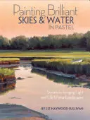 Malowanie wspaniałego nieba i wody pastelami - Painting Brilliant Skies and Water in Pastel