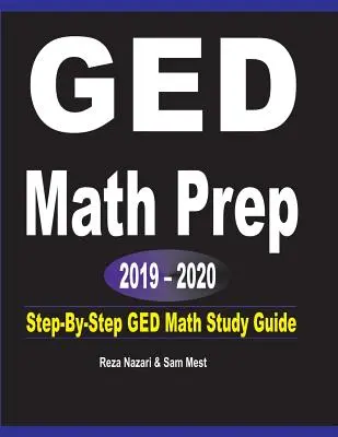 Przygotowanie do egzaminu GED Math 2019-2020: Przewodnik do nauki matematyki GED krok po kroku - GED Math Prep 2019 - 2020: Step-By-Step GED Math Study Guide