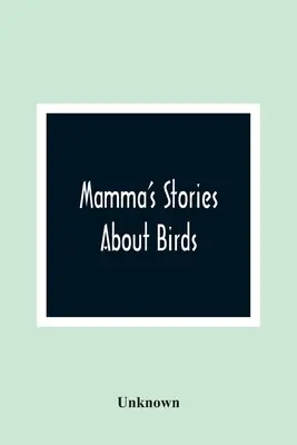 Opowieści mamy o ptakach - Mamma'S Stories About Birds