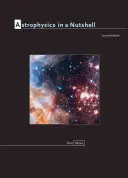 Astrofizyka w pigułce: Wydanie drugie - Astrophysics in a Nutshell: Second Edition