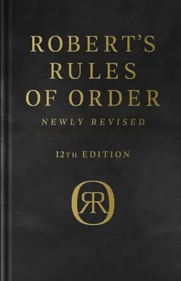 Robert's Rules of Order Newly Revised, Deluxe 12. wydanie - Robert's Rules of Order Newly Revised, Deluxe 12th Edition