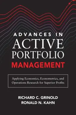 Postępy w aktywnym zarządzaniu portfelem: Nowe osiągnięcia w inwestowaniu ilościowym - Advances in Active Portfolio Management: New Developments in Quantitative Investing