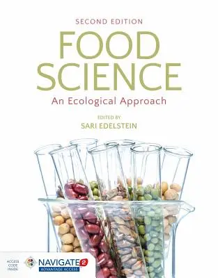 Nauka o żywności: An Ecological Approach: Podejście ekologiczne [z kodem dostępu] - Food Science: An Ecological Approach: An Ecological Approach [With Access Code]