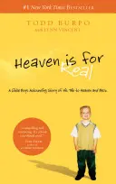 Niebo istnieje naprawdę: zdumiewająca opowieść małego chłopca o jego podróży do nieba i z powrotem - Heaven Is for Real: A Little Boy's Astounding Story of His Trip to Heaven and Back