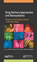 Podejścia do dostarczania leków i nanosystemy, tom 2: Aspekty nanotechnologii w ukierunkowaniu na leki - Drug Delivery Approaches and Nanosystems, Volume 2: Drug Targeting Aspects of Nanotechnology