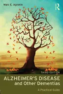 Choroba Alzheimera i inne demencje: Praktyczny przewodnik - Alzheimer's Disease and Other Dementias: A Practical Guide