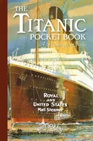 Titanic: Kieszonkowy przewodnik pasażera - Titanic: A Passenger's Guide Pocket Book