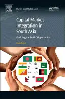 Integracja rynku kapitałowego w Azji Południowej: Realizacja szansy Saarc - Capital Market Integration in South Asia: Realizing the Saarc Opportunity