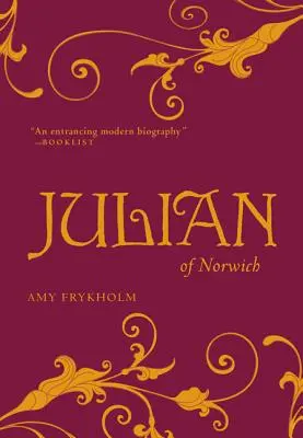 Julian of Norwich: Biografia kontemplacyjna - Julian of Norwich: A Contemplative Biography