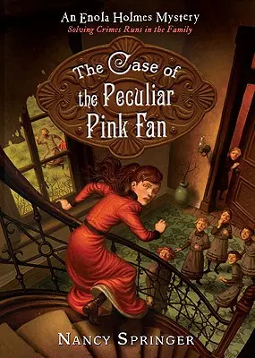 Sprawa osobliwego różowego wachlarza: Tajemnica Enoli Holmes - The Case of the Peculiar Pink Fan: An Enola Holmes Mystery