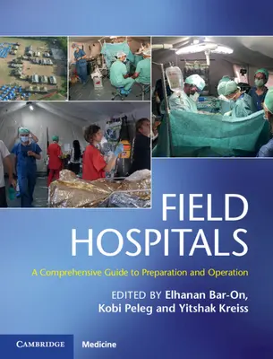 Szpitale polowe: Kompleksowy przewodnik po przygotowaniu i działaniu - Field Hospitals: A Comprehensive Guide to Preparation and Operation