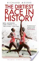 Najbrudniejszy wyścig w historii: Ben Johnson, Carl Lewis i olimpijski finał biegu na 100 metrów w 1988 roku - The Dirtiest Race in History: Ben Johnson, Carl Lewis and the 1988 Olympic 100m Final