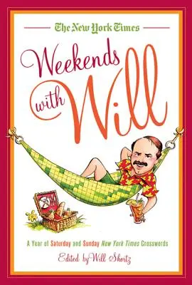 The New York Times Weekends with Will: Rok sobotnich i niedzielnych krzyżówek New York Timesa - The New York Times Weekends with Will: A Year of Saturday and Sunday New York Times Crosswords