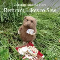 Bertram lubi szyć - Bertram Likes to Sew