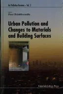 Zanieczyszczenia miejskie oraz zmiany w materiałach i powierzchniach budynków - Urban Pollution and Changes to Materials and Building Surfaces