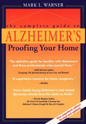 Kompletny przewodnik po zabezpieczeniu domu przed chorobą Alzheimera - The Complete Guide to Alzheimer's Proofing Your Home