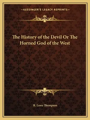 Historia diabła lub rogatego boga Zachodu - The History of the Devil Or The Horned God of the West