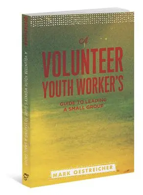 Przewodnik wolontariusza młodzieżowego po prowadzeniu małej grupy - A Volunteer Youth Worker's Guide to Leading a Small Group