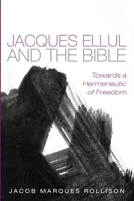 Jacques Ellul i Biblia - Jacques Ellul and the Bible