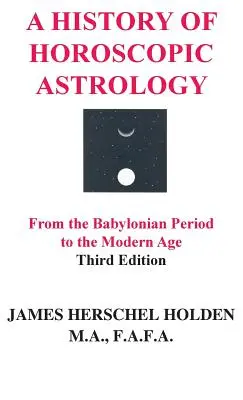 Historia astrologii horoskopowej - A History of Horoscopic Astrology