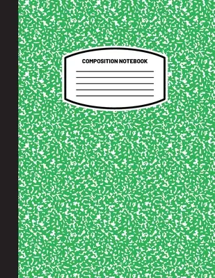 Classic Composition Notebook: (8.5x11) Wide Ruled Lined Paper Notebook Journal (Green) (Notatnik dla dzieci, nastolatków, studentów, dorosłych) Back to School a - Classic Composition Notebook: (8.5x11) Wide Ruled Lined Paper Notebook Journal (Green) (Notebook for Kids, Teens, Students, Adults) Back to School a